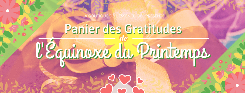 Panier de Gratitudes de l&rsquo;Équinoxe du Printemps